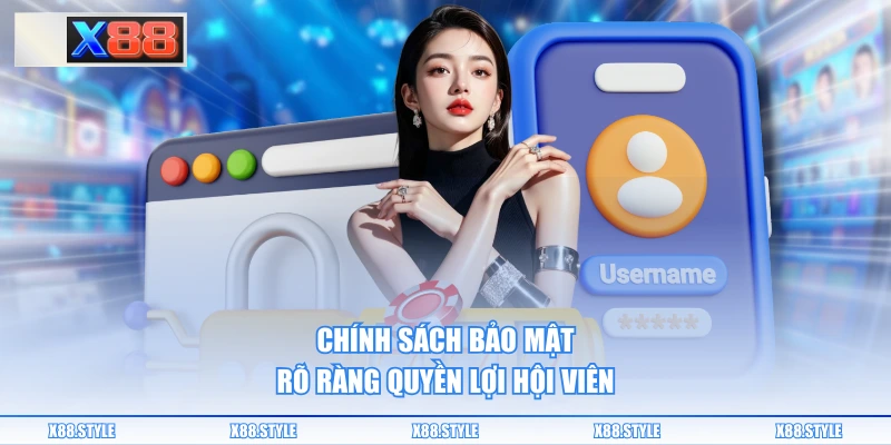 Chính sách bảo mật rõ ràng quyền lợi hội viên