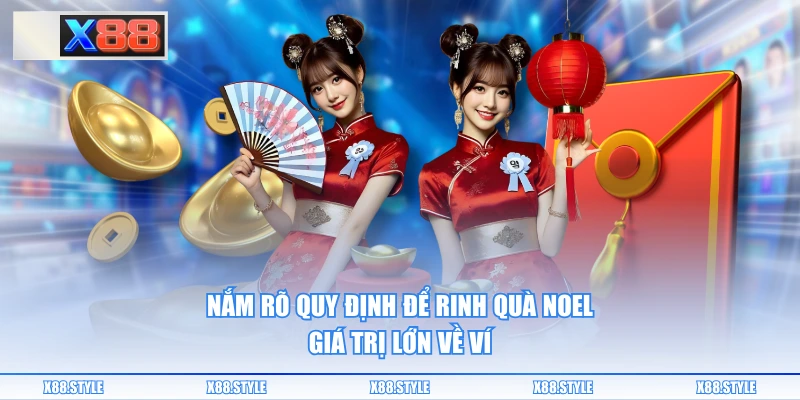 Nắm rõ quy định để rinh quà Noel giá trị lớn về ví